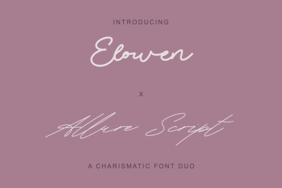 Elowen X Allure Script Duo: A Font Pairing of Mystical Elegance